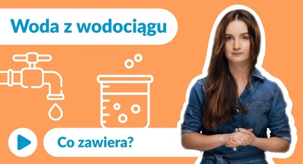 Co zawiera woda wodociągowa i jaką ją filtrować?