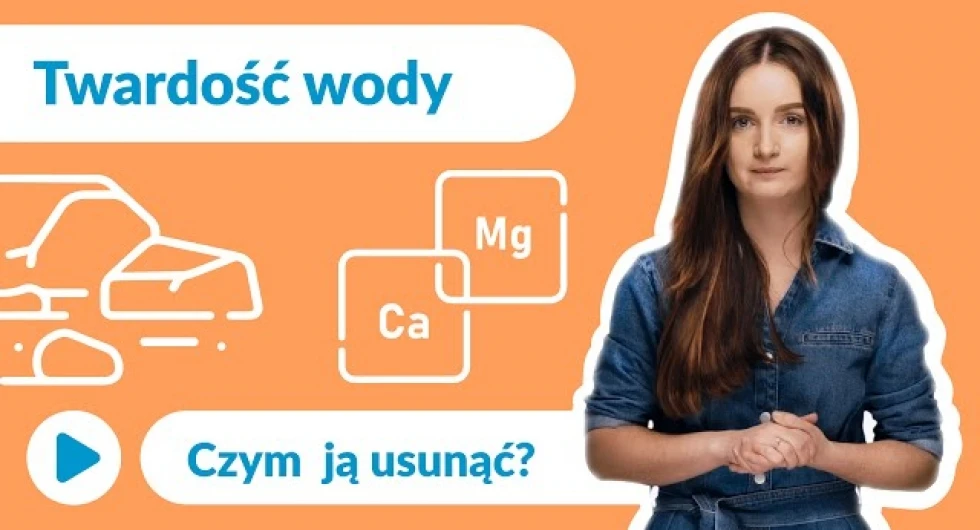 Czym jest twarda woda i kiedy warto ją zmiękczać?