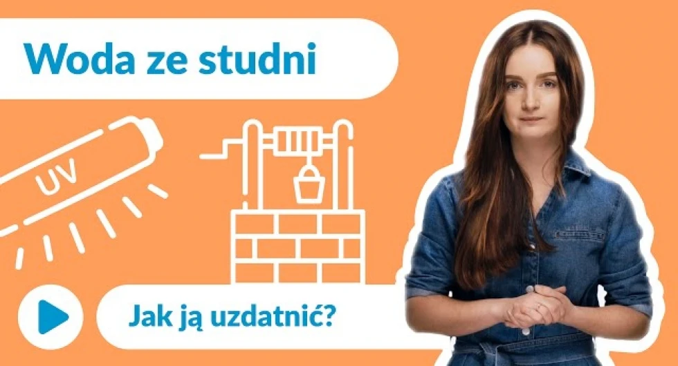 Uzdatnianie wody ze studni - poznaj skuteczne sposoby!